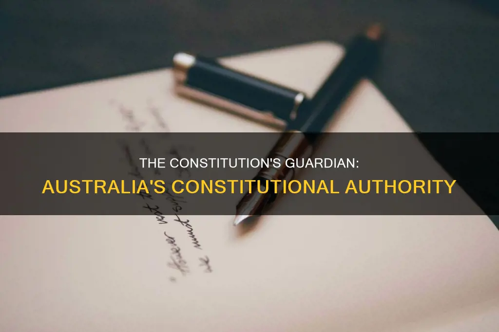 who is in charge of the australian constitution