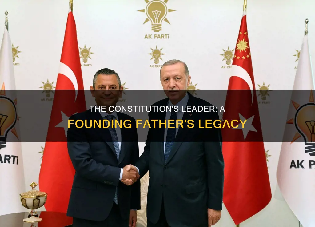 who is known as the leader of the constitution