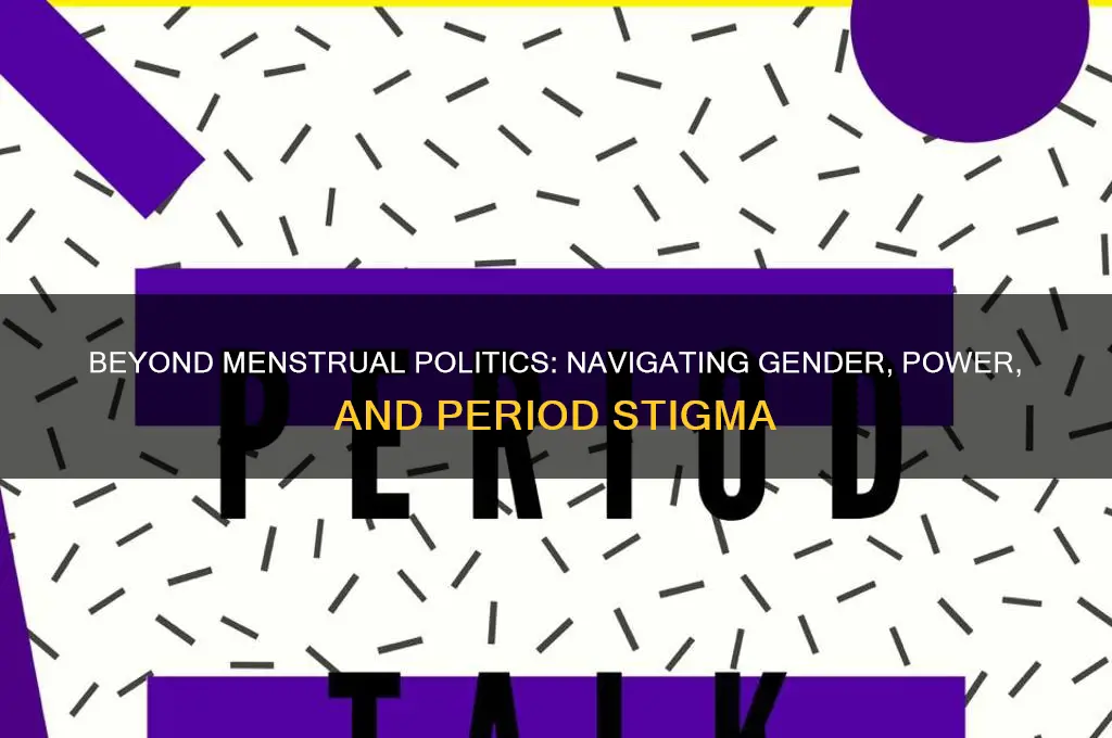 who is over menstrual politics