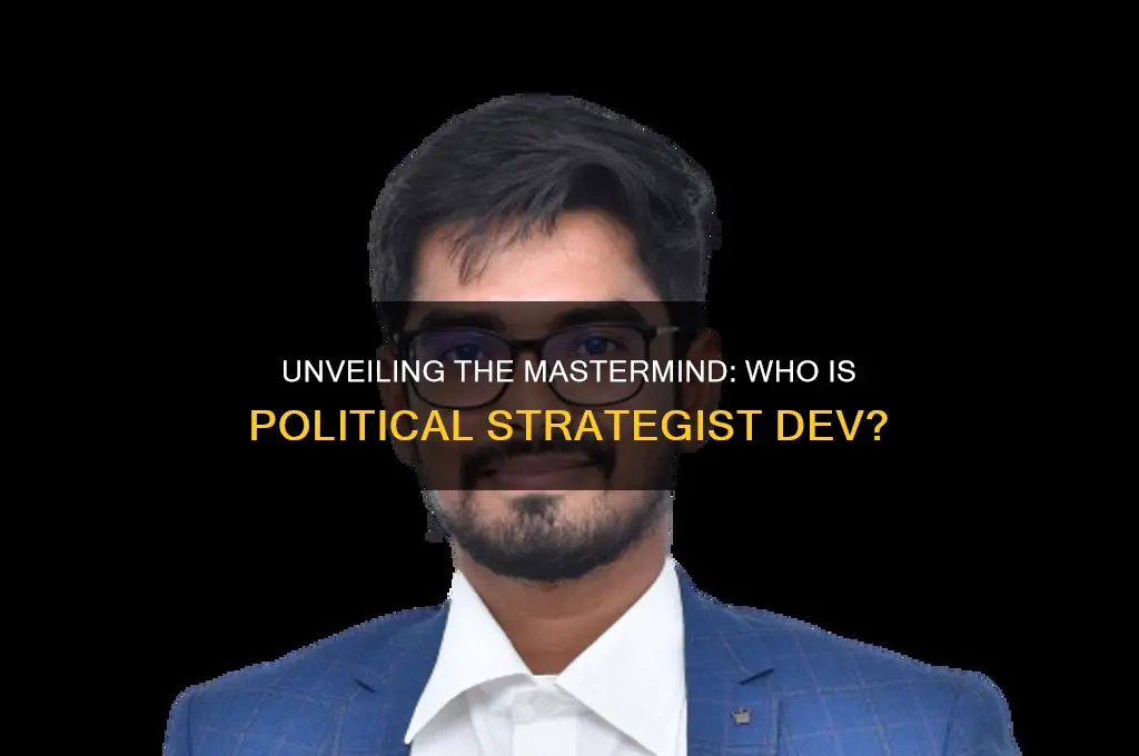 who is political strategist dev