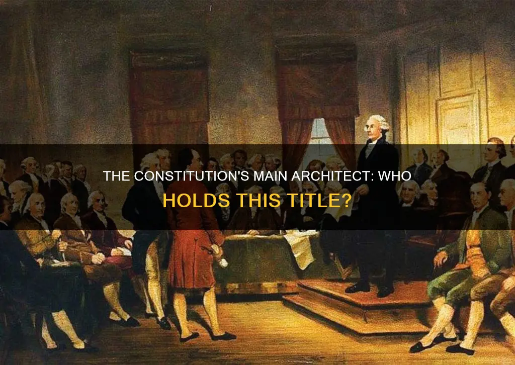 who is seen as main contributor to the constitution