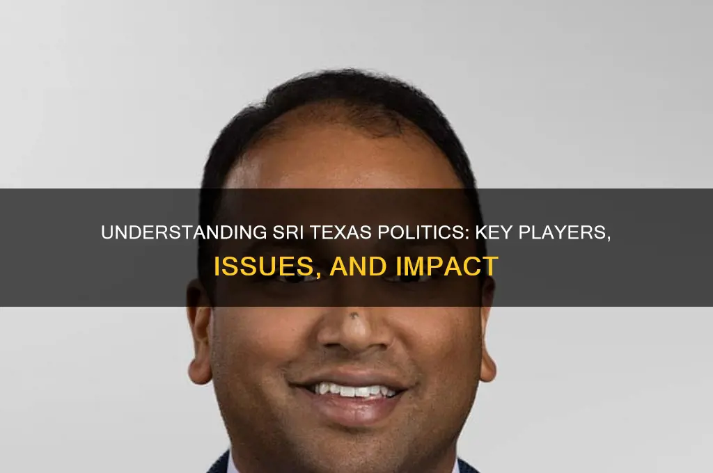 who is sri texas politics