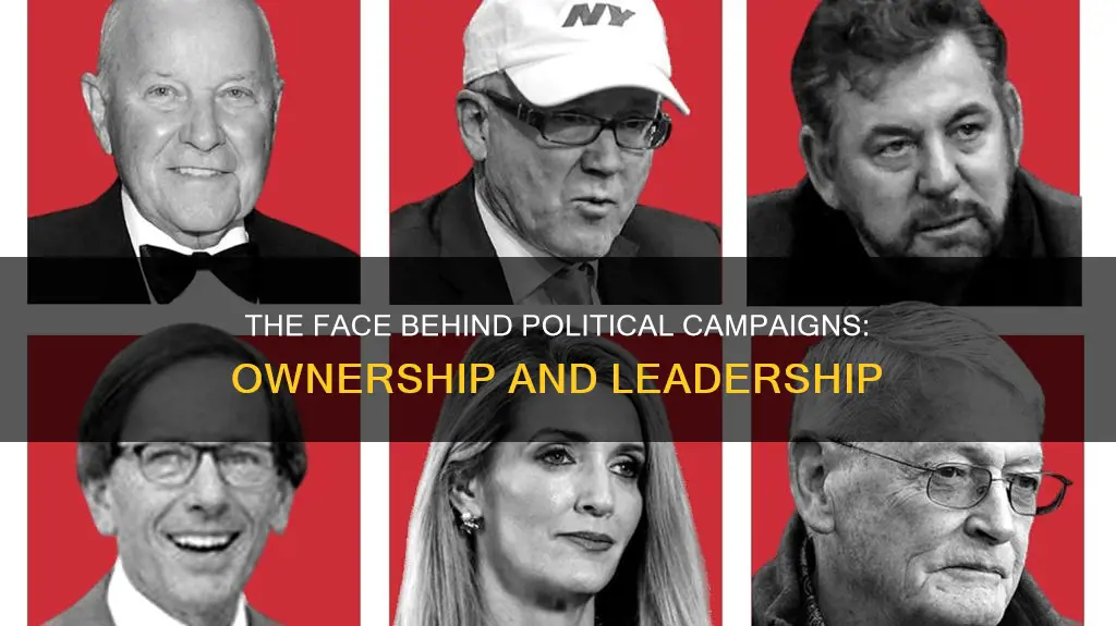 who is the owner of a political campaign