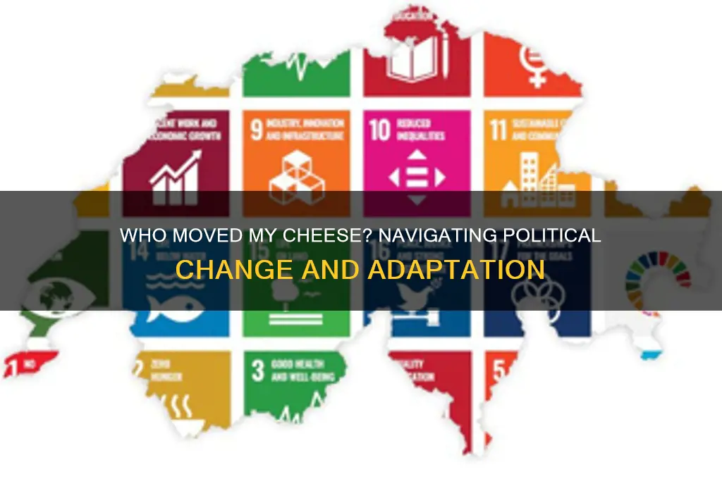 who moved my cheese political