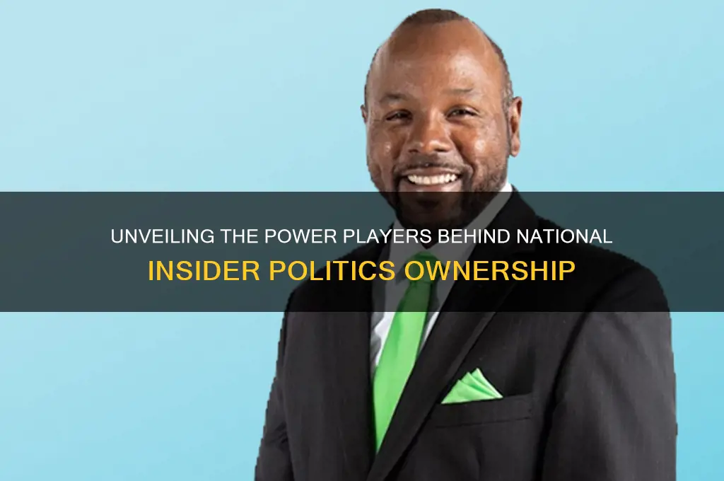 who owns national insider politics