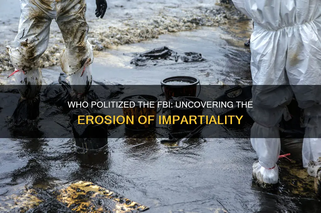 who politized the fbi