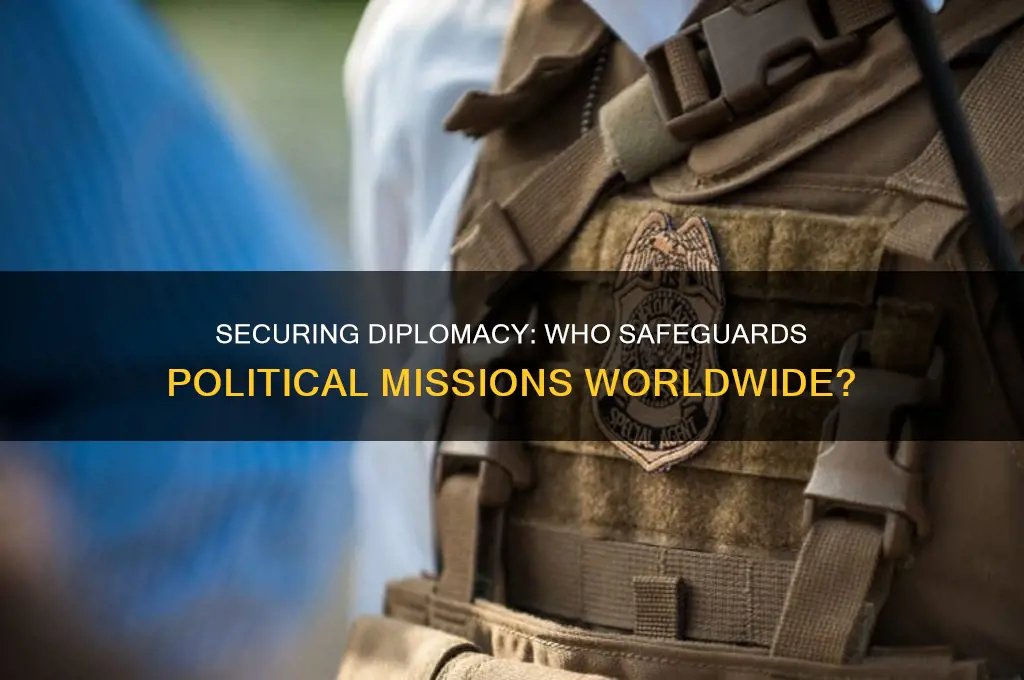who protects political missions