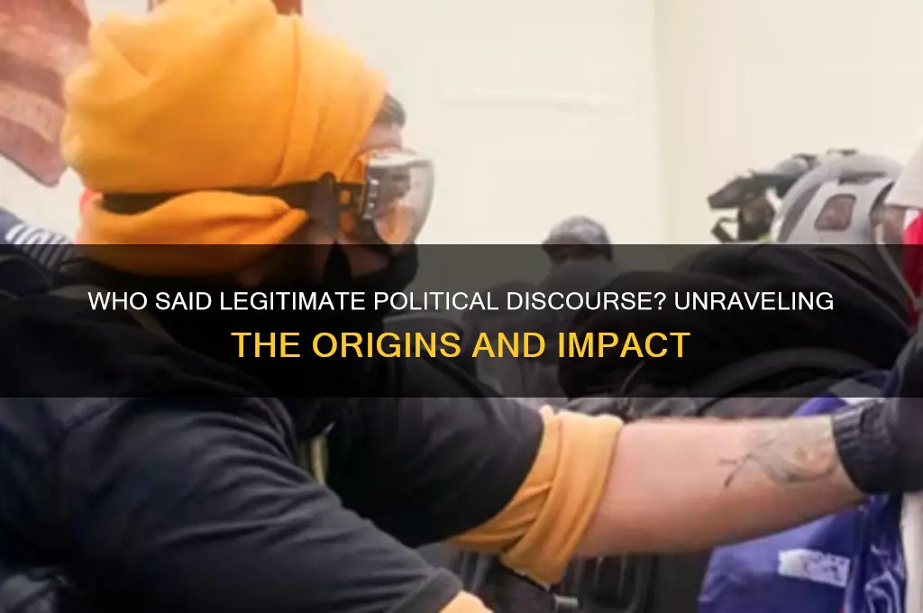 who said legitimate political discourse