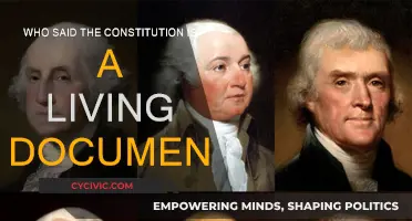 The Constitution: A Living Document, Who Said So?