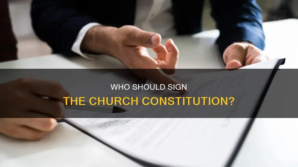 who signs a church constitution
