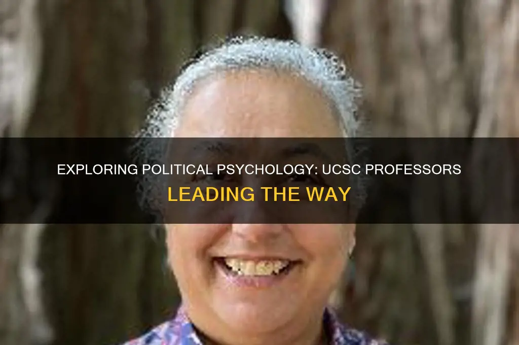who tewachs political psychology ucsc