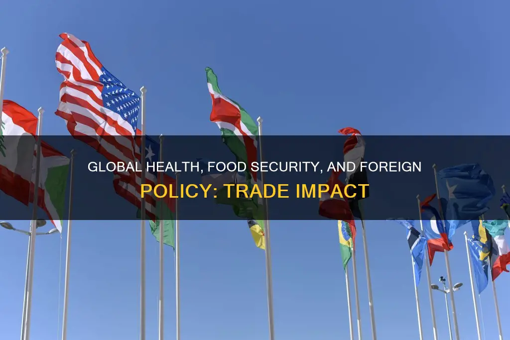 who trade foreign policy diplomacy and health food security