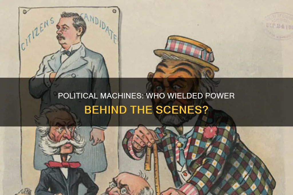 who used the political machine