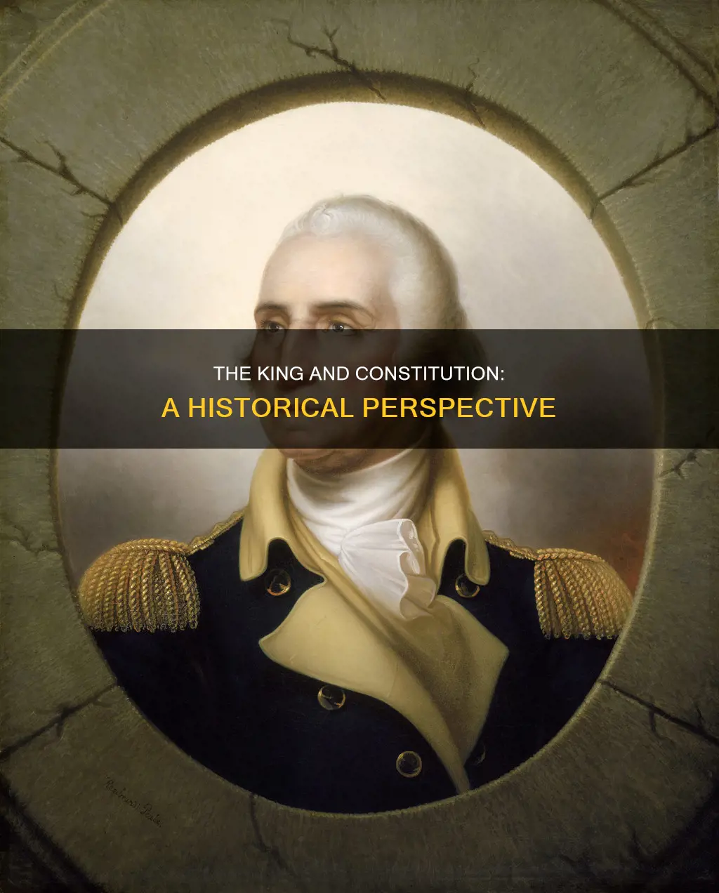 who was king when the constitution was written