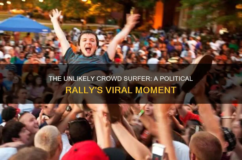 who was the man who crowd surfed in political party