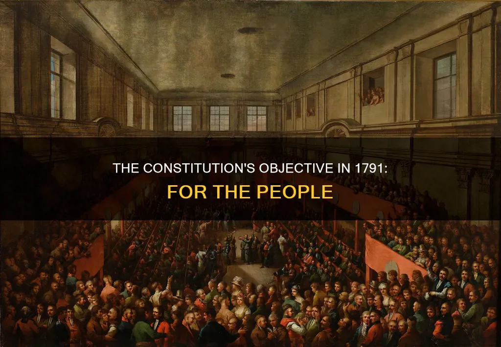 who was the objective of the constitution in 1791