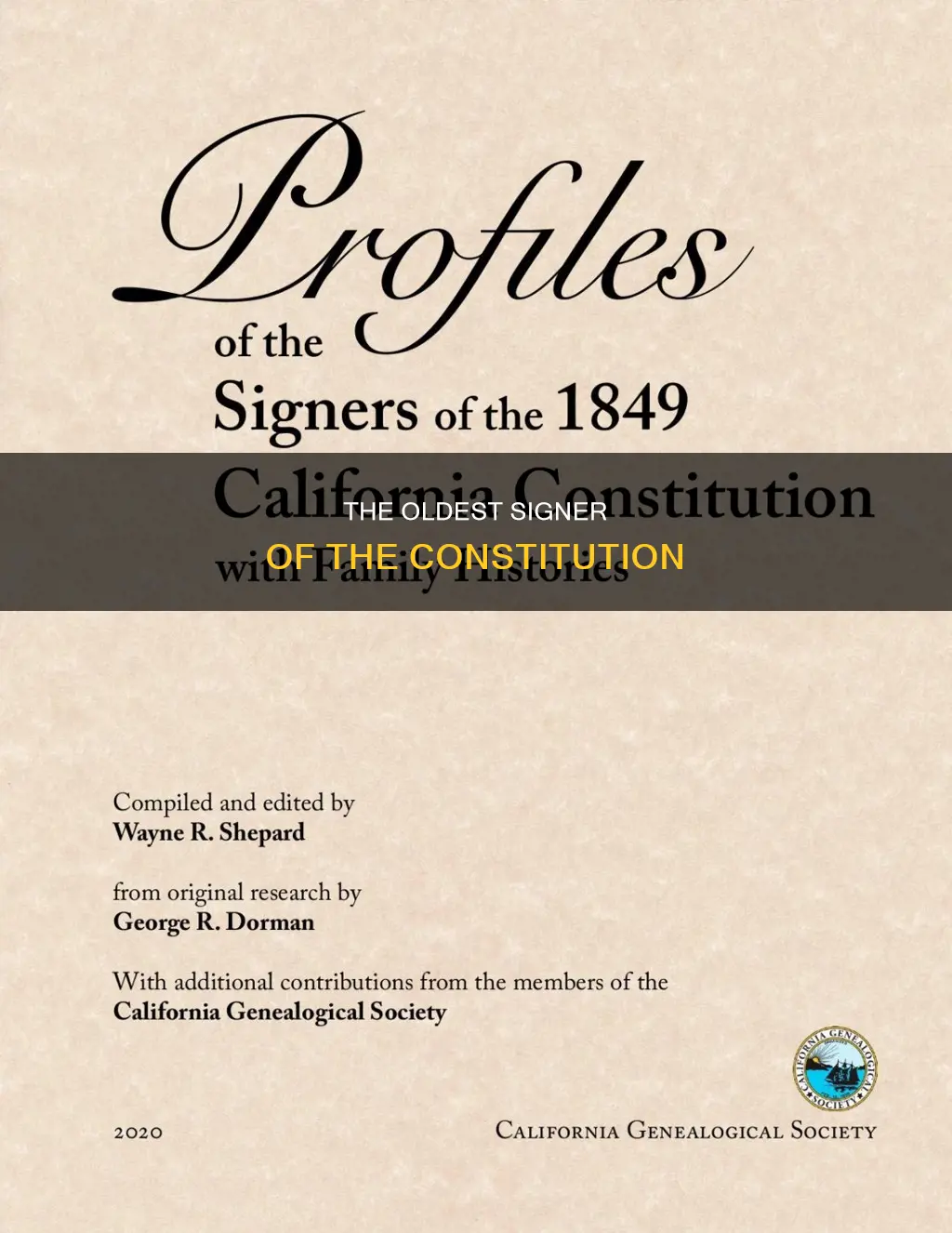 who was the oldes to sighn the constitution