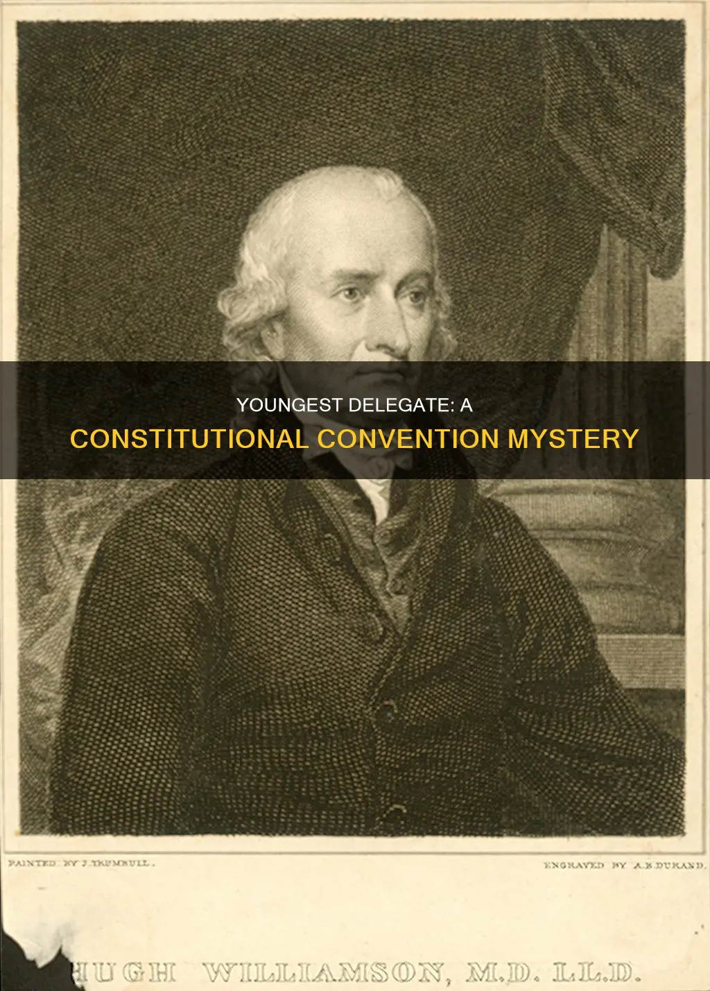 who was the youngest delegate at the constitutional in 1787