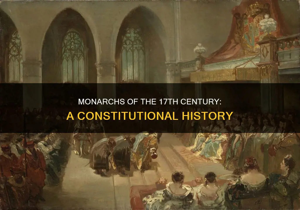 who were constitutional monarchs in the 17th century