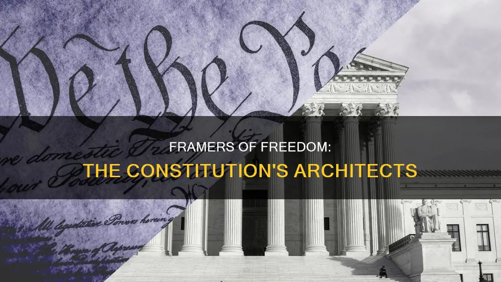 who were the 55 framers of the constitution