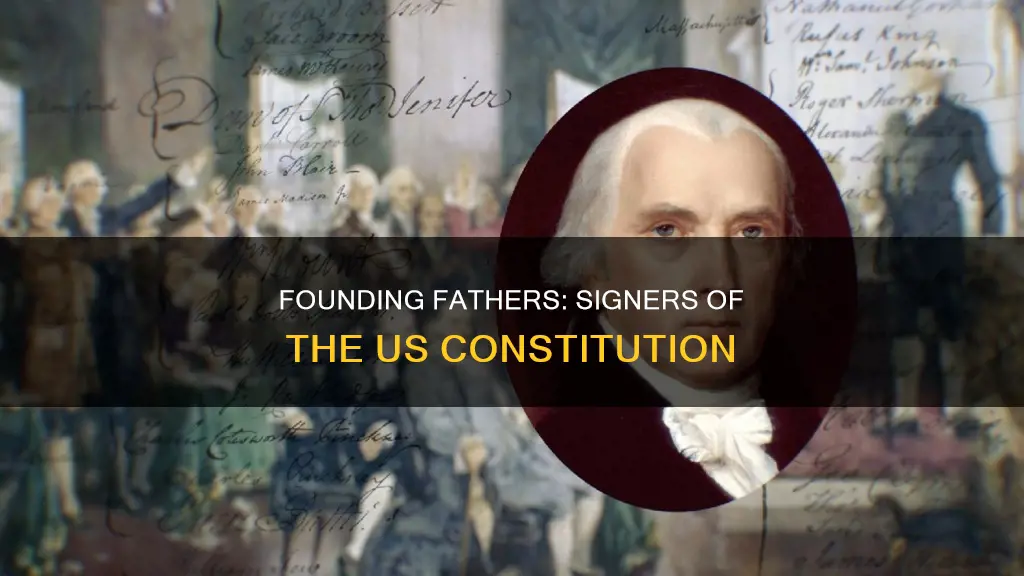 who were the 55 signers of the constitution