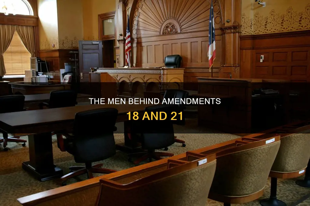 who wrote constitution amendment 18 and 21