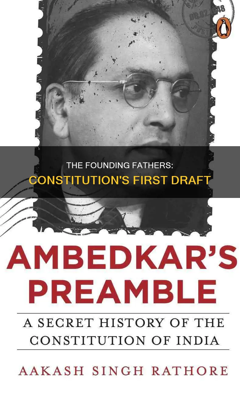 who wrote first draft of constitution