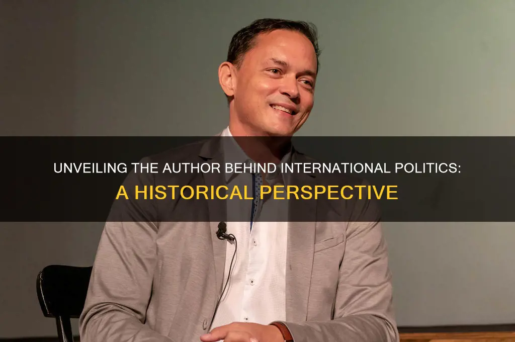 who wrote international politics