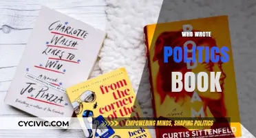 Unveiling the Author: Who Wrote the Iconic Politics Book?
