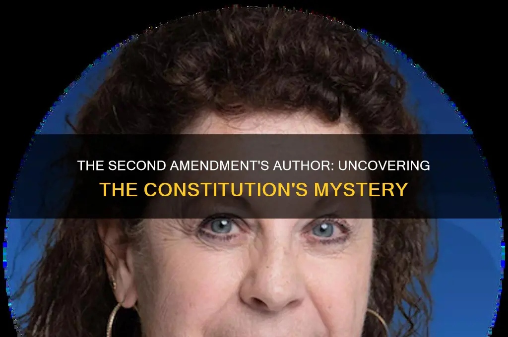 who wrote the 2nd amendment to the constitution
