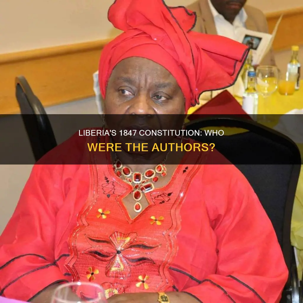 who wrote the constitution of 1847 in liberia