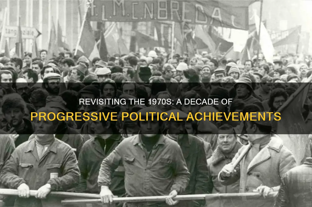 why 70s politics were good