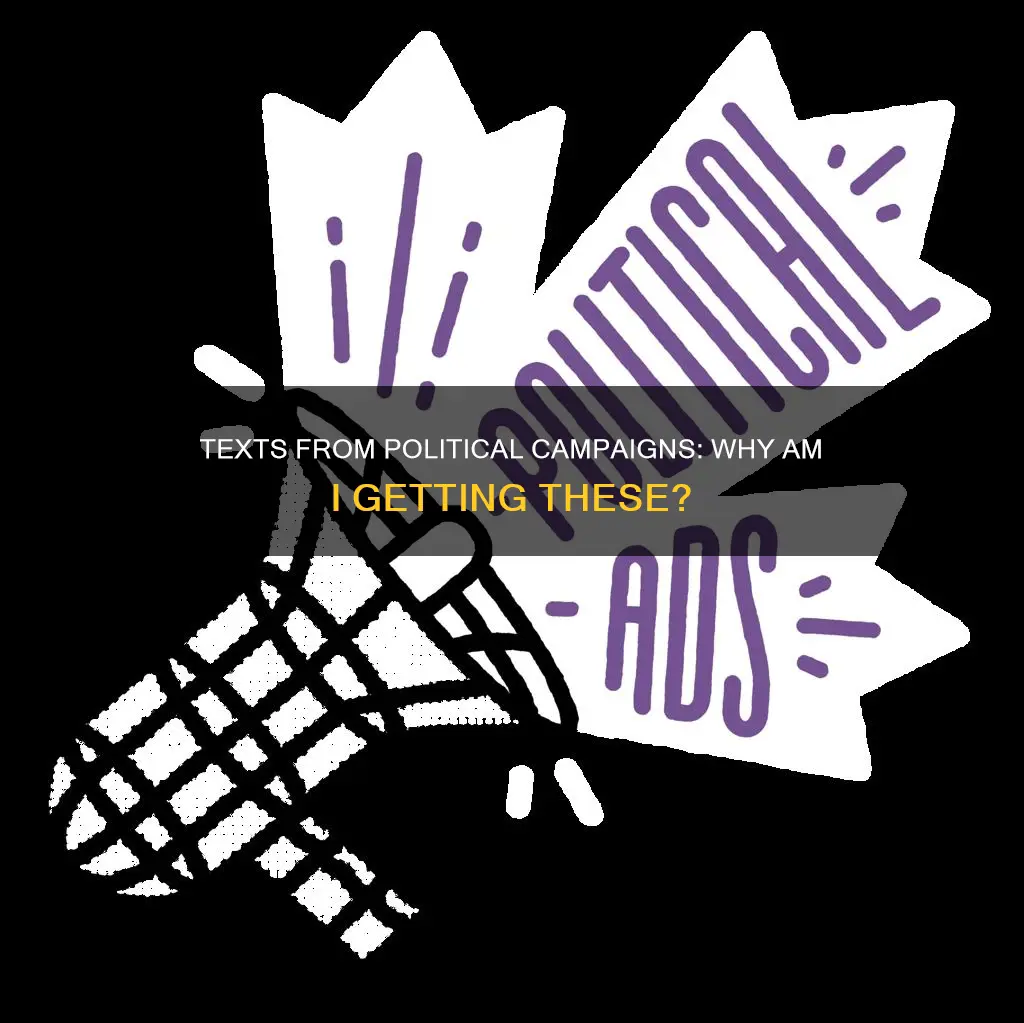 why am i getting texts from political campaigns