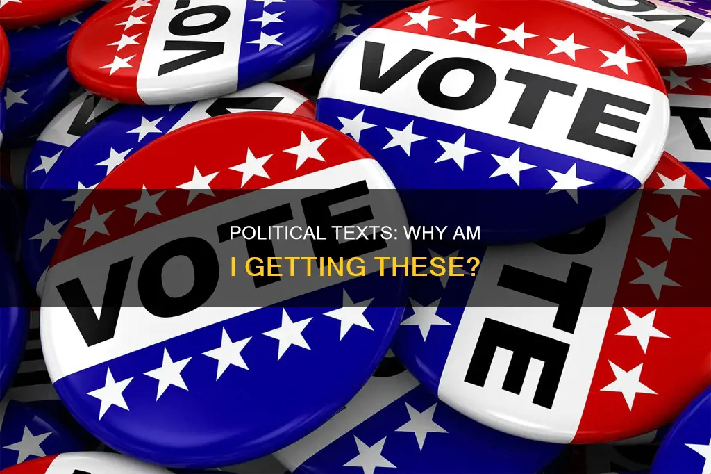 why am i receiving political texts
