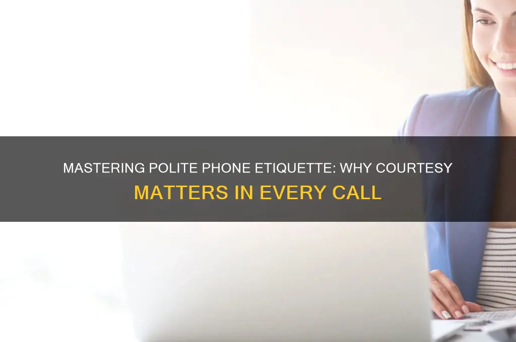 why answer phone politely