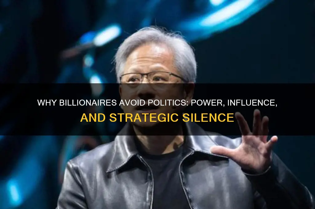 why are billionaires not political