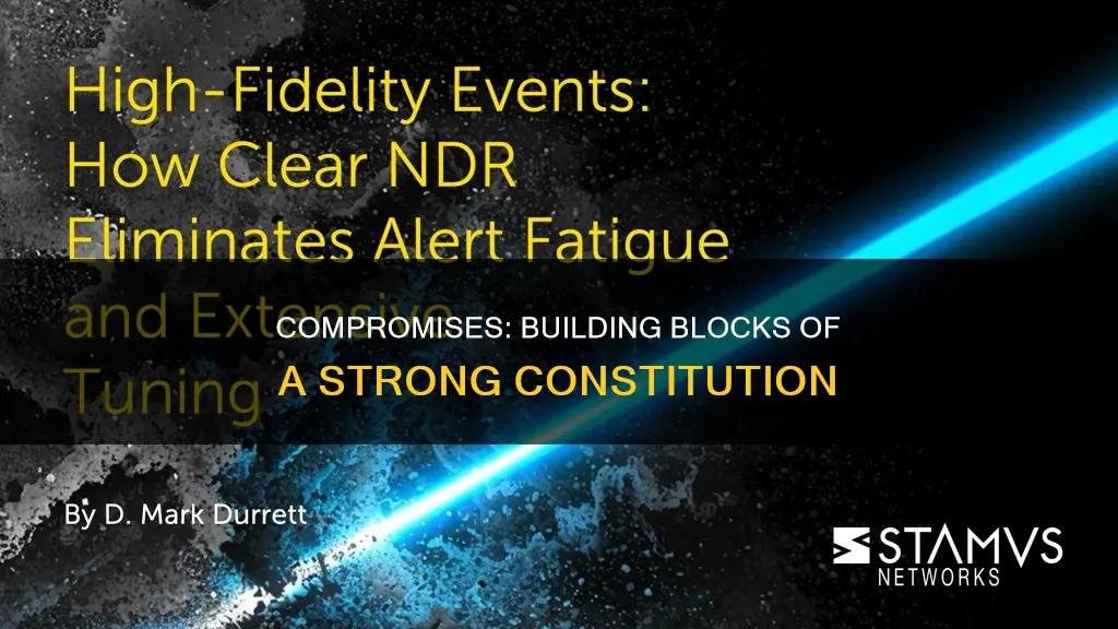 why are compromises needed for a strong constitution