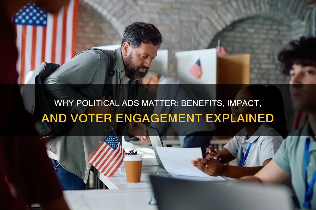 why are political ads good