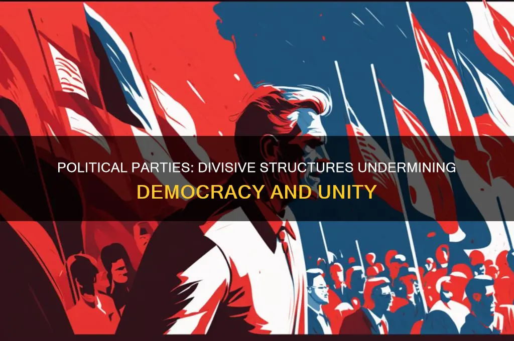 why are political parties problematic