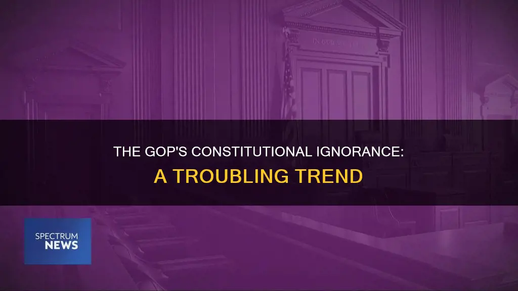 why are republicans so ignorant about the constitution