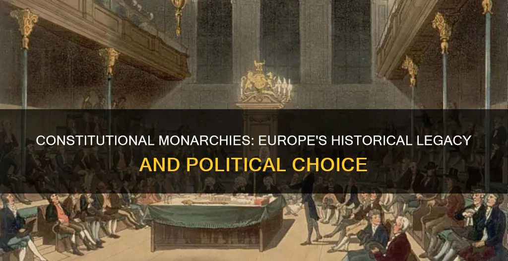 why are there so many constitutional monarchies in europe