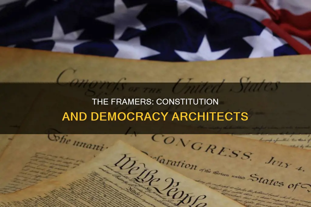 why are they called the framers of the constitution