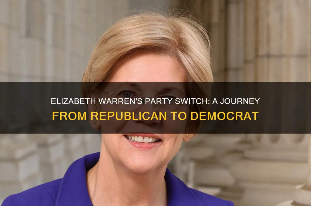 why did elizwbeth warren switch political parties