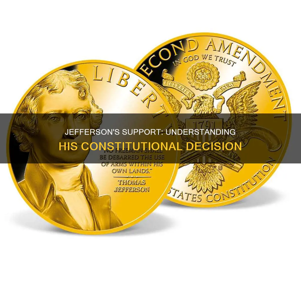 why did jefferson agree to support the new constitution