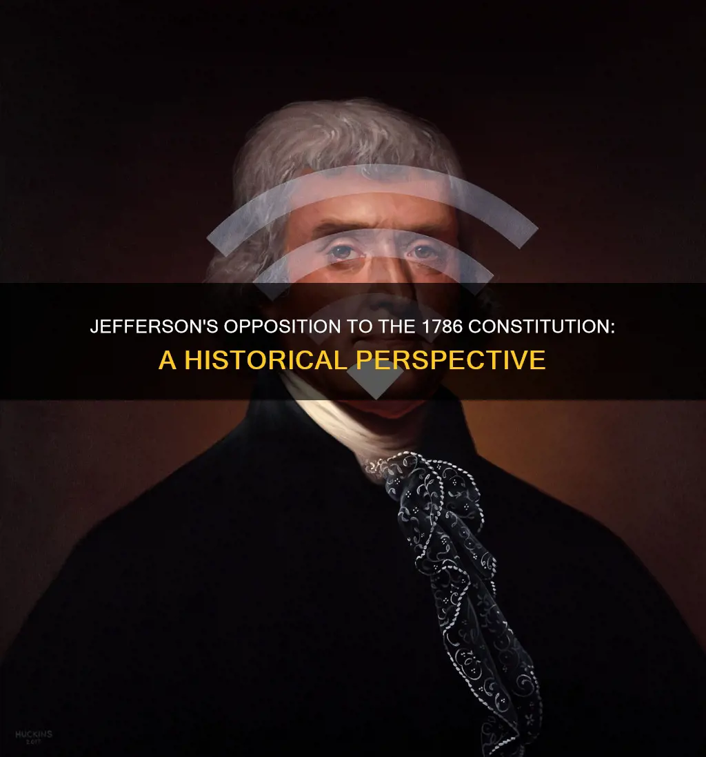 why did jefferson oppose the constitution of 1786