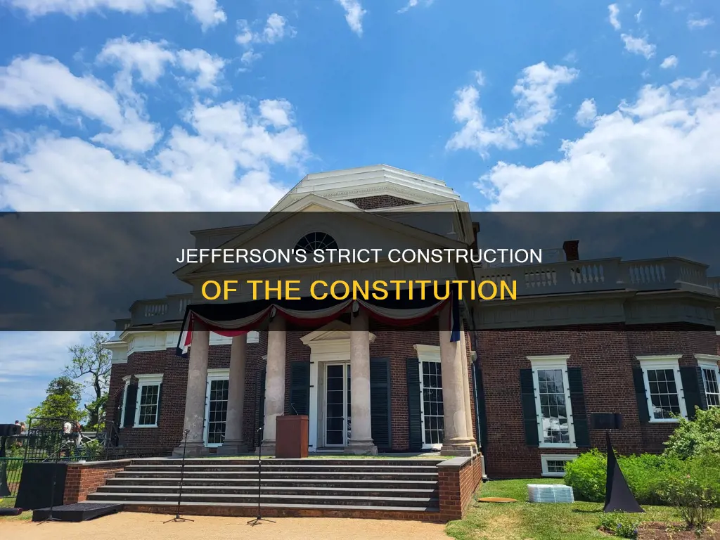 why did jefferson want as strict construction of the constitution