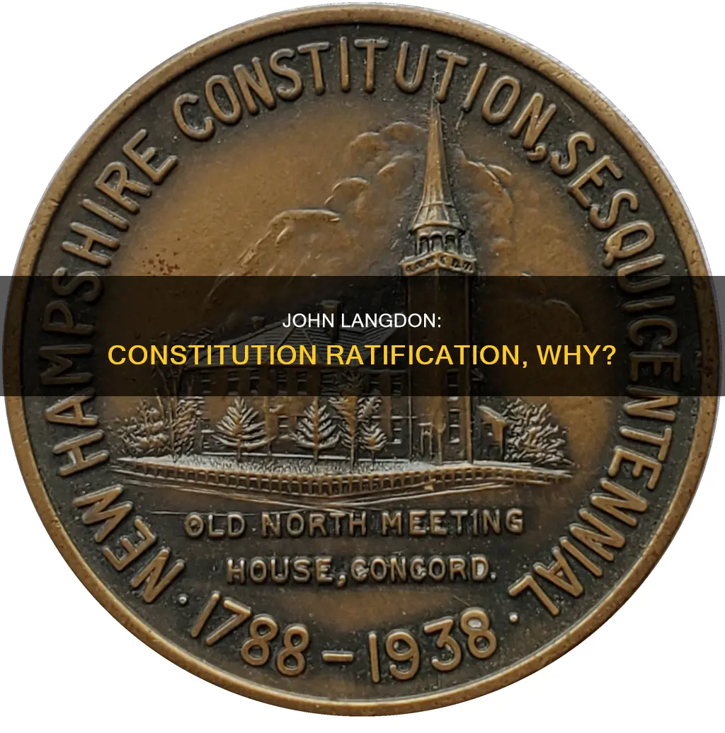 why did john langdon want to ratify the constitution