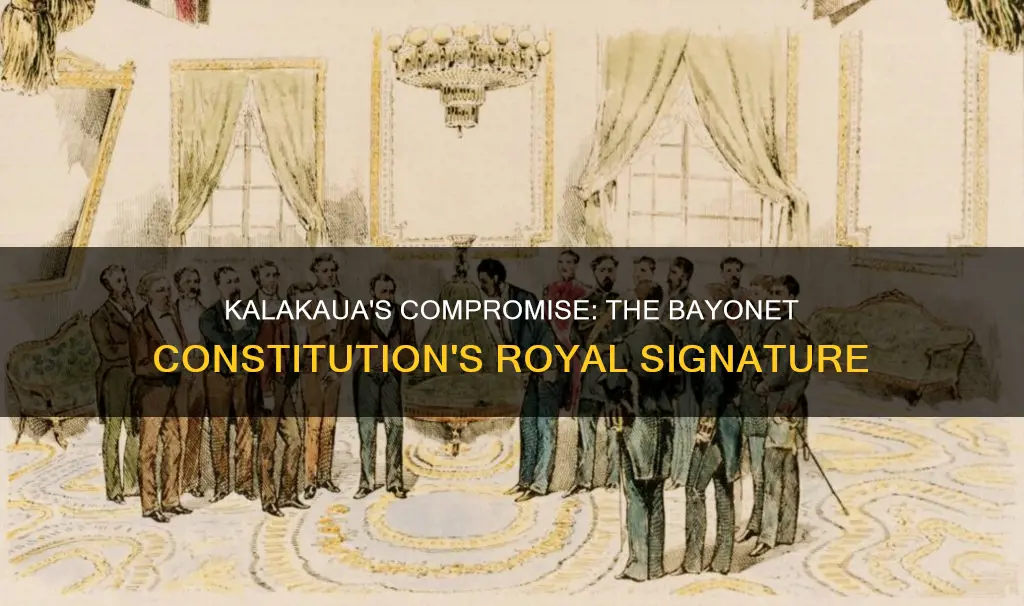why did kalakaua sign the bayonet constitution