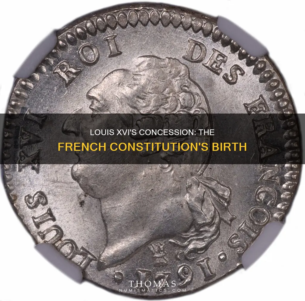 why did louis xvi allow the french constitution