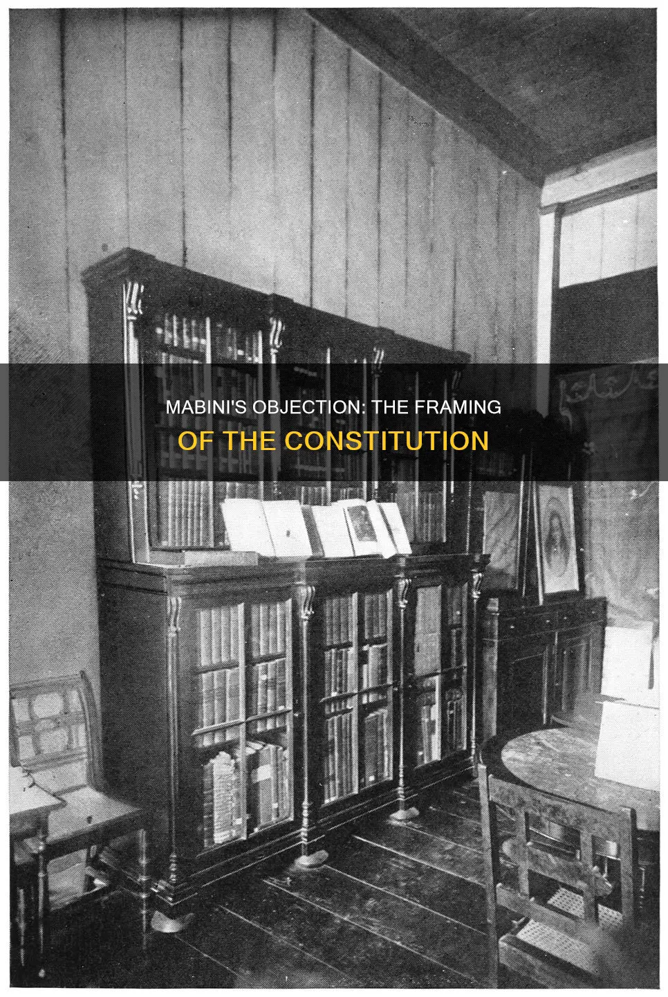 why did mabini object to the framing of the constitution
